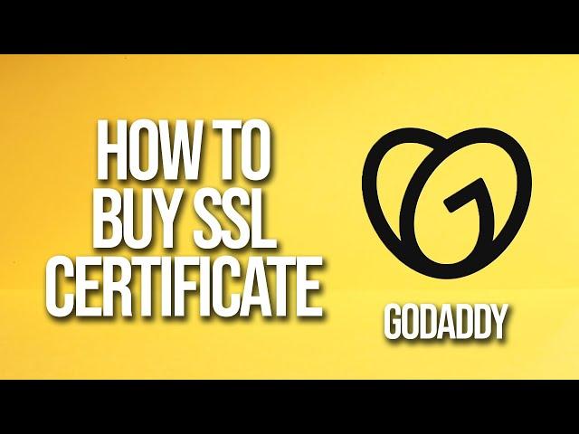 How To Buy Ssl Certificate GoDaddy Tutorial