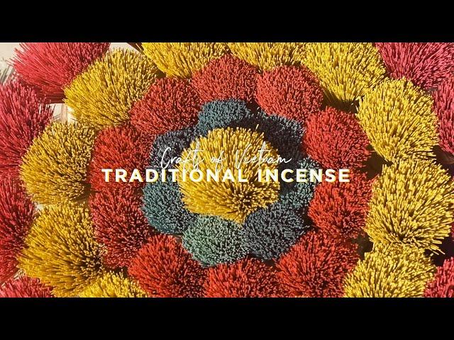Crafts of Vietnam: Traditional Incense