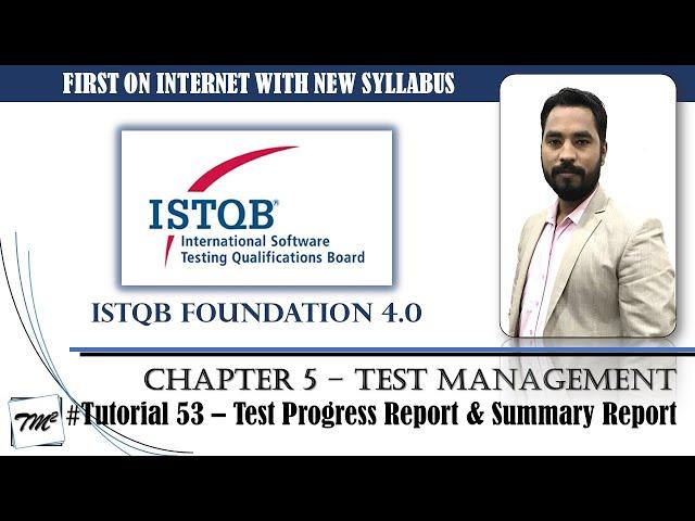 ISTQB FOUNDATION 4.0 | Tutorial 53 | Test Progress Report | Test Summary Report | CTFL Tutorials