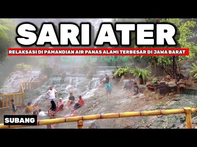 WISATA AIR PANAS SARI ATER CIATER SUBANG - PEMANDIAN AIR PANAS PALING POPULER DI JAWA BARAT