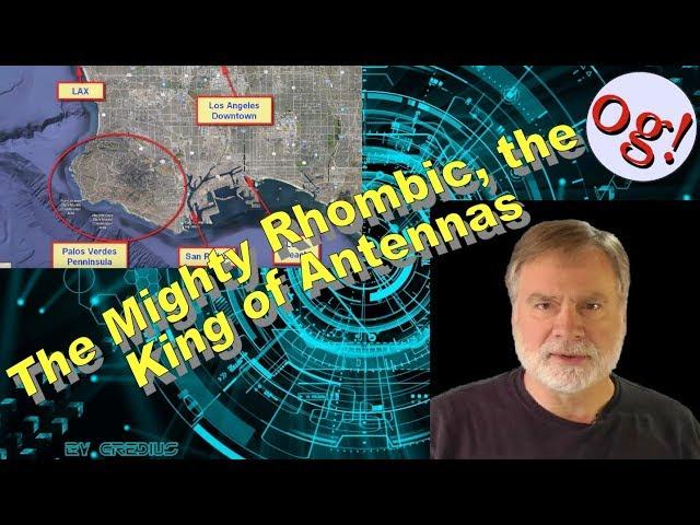 The Mighty Rhombic, the King of Antennas (AD #128)