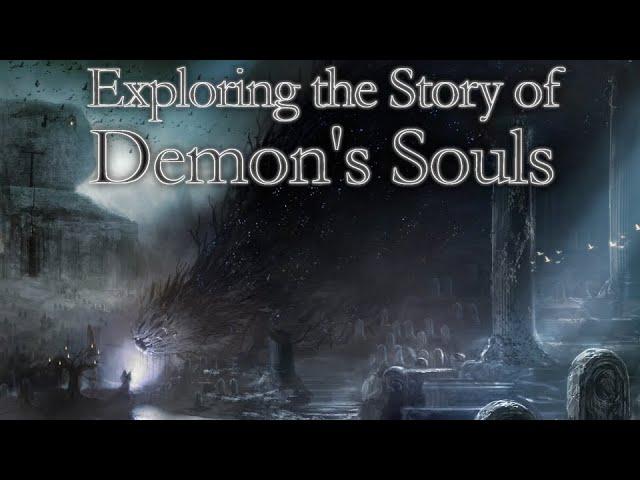 Exploring the Story of Demon's Souls (Lore)