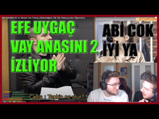 EFE UYGAÇ ALİ BİÇİM VAY ANISINI 2 İZLİYOR (11.05.2020)