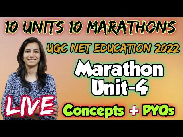 Marathon-4 Unit-4 | Teacher Education |UGC NET Education/SET | UGC NET 2022 | Inculcate Learning