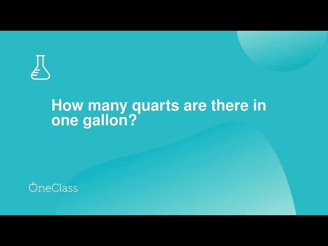 How many quarts are there in one gallon?