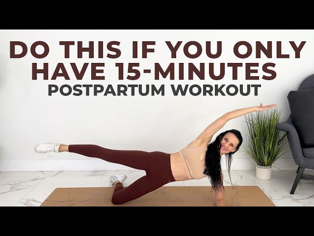 15-Min KILLER Postpartum Workout  (Short & EFFECTIVE!)