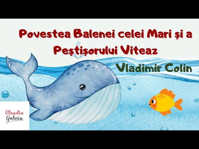 Povestea Balenei celei Mari și a Peștișorului Viteaz de Vladimir Colin:  Povești cu animale  ️