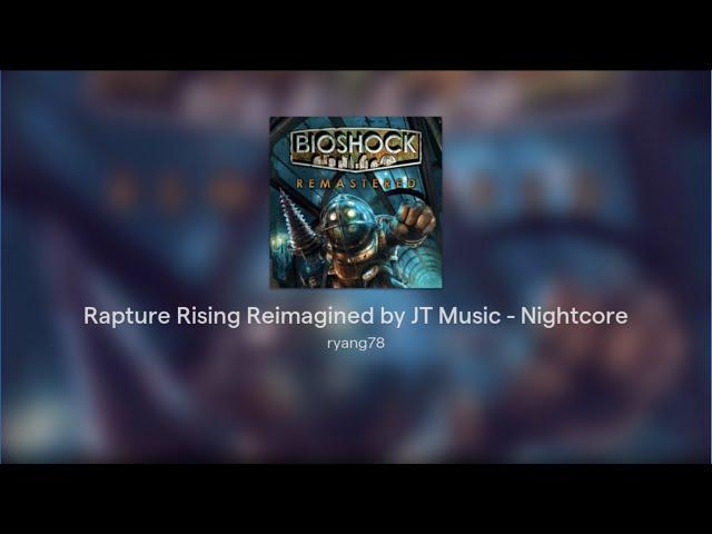 Rapture Rising Reimagined by JT Music - Nightcore