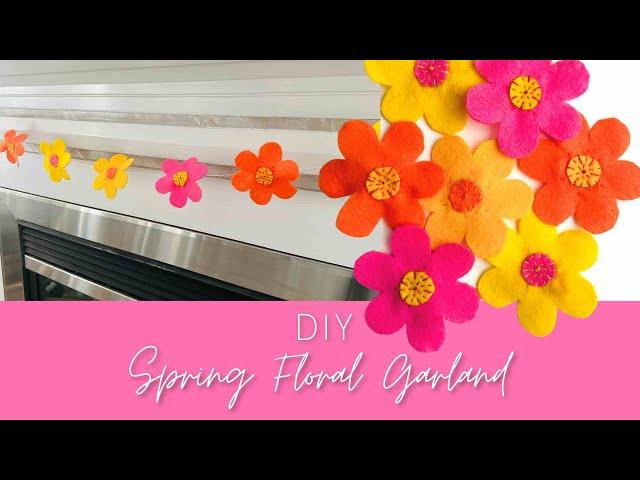 DIY Spring Floral Garland Made with Felt and Easy Embroidering | Home DIY