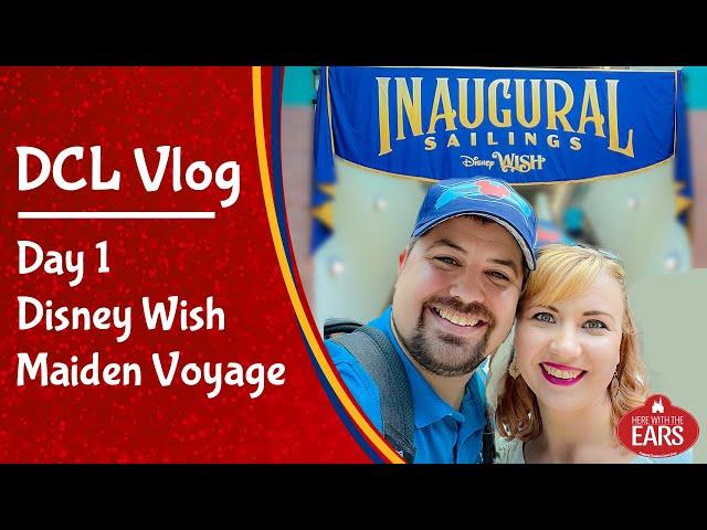 Disney Wish Maiden Voyage Vlog - Day 1 Embarkation Day  - July 14, 2022