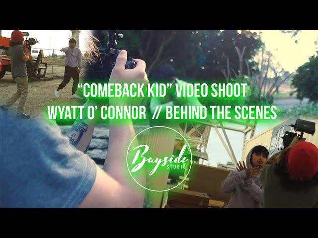 WYATT O' CONNOR BEHIND THE SCENES OF "COMEBACK KID"