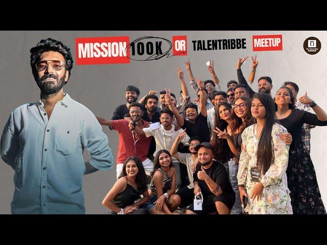 @cheytanvlogs Mission 100k or The TalentTribe Meetup? / Karnataka content creators / Sahil Sunagad