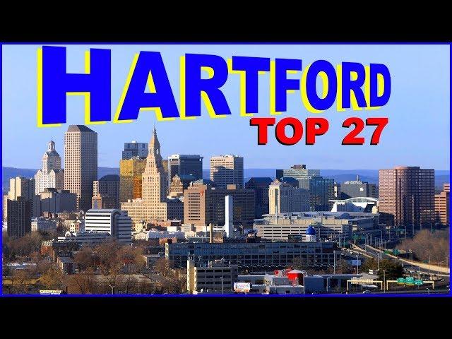 Top 27 Things you NEED to know about HARTFORD, CONNECTICUT