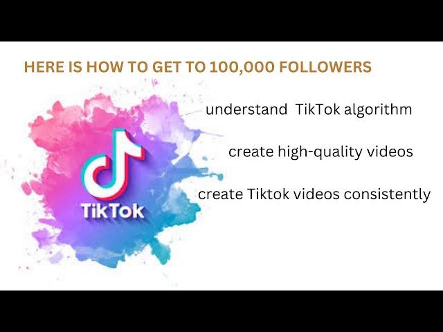 Proven strategy : Here is how to grow your TikTok account to 100,000 followers and beyond