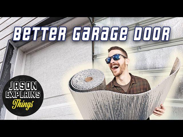 Make Your OLD Garage Door Better!  (Weatherstripping, Insulation, Radiant Barrier)