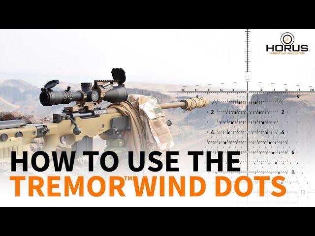How to use the Horus TREMOR Reticle wind dots