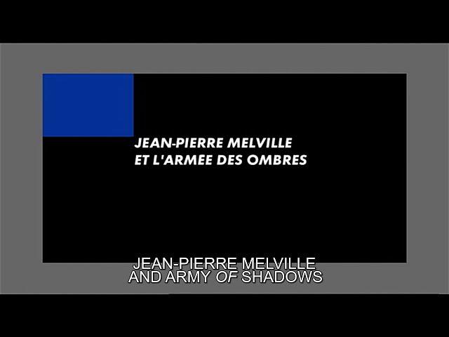 Jean-Pierre Melville and Army of Shadows