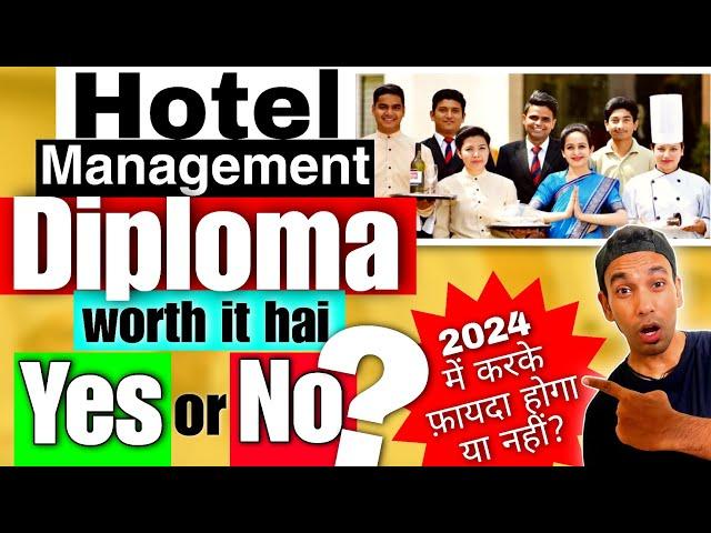 Kya 2024 में "Hotel Management Diploma" Worth it है या नहीं?| Hotel Management Diploma in 2024|