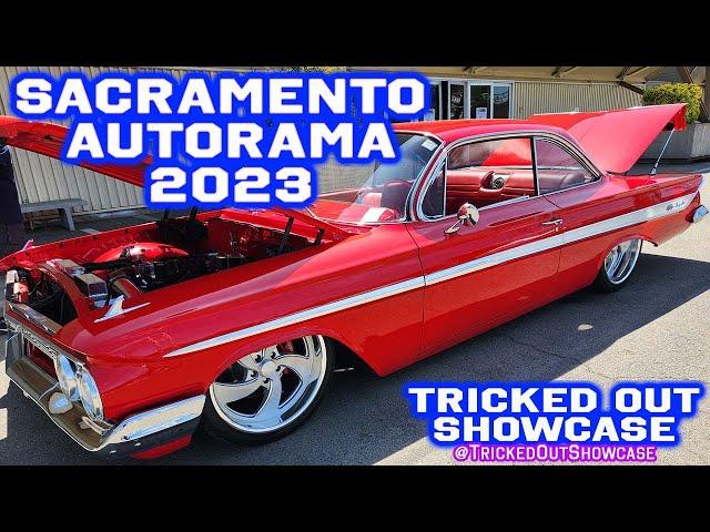 Sacramento Autorama 2023 Saturday 4-29 Hot Rods, Trucks, Classics, Lowrods, & Muscle Cars