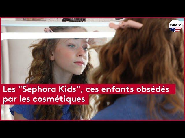 Les "Sephora Kids", ces enfants obsédés par les cosmétiques