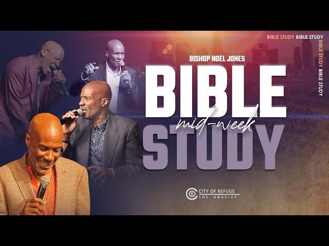 Bishop Noel Jones - Wednesday Bible Study - JUNE 26, 2024