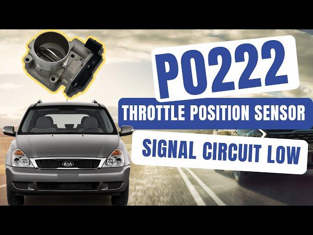 Test & Fix P0222 Throttle Position Sensor 2 Signal Circuit Low | KIA Carnival VQ 2006-14 | 2.7 V6