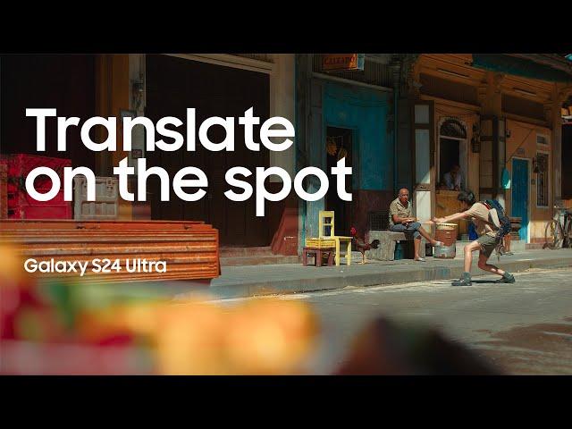 Galaxy S24 Ultra Official Film: Interpreter | Samsung