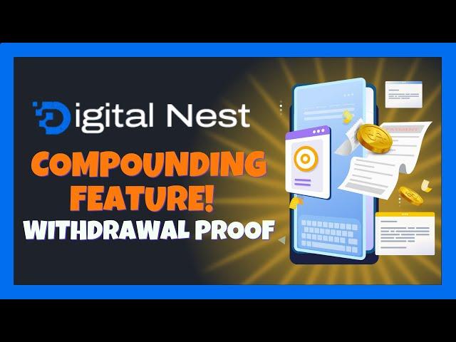 How To Use The Compound Feature⁉️  Digital Nest Update  Withdrawal Proof 