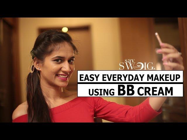 Daily routine makeup using BB(Beauty Balm) Cream | Makeup Tips | Say Swag