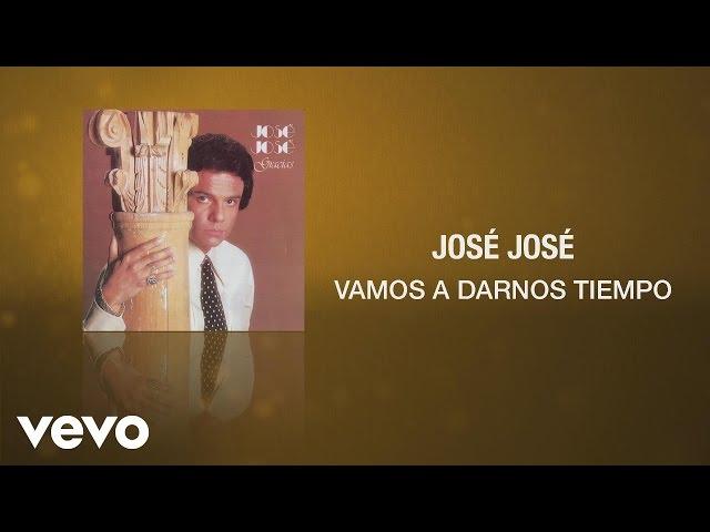 José José - Vamos a Darnos Tiempo (Cover Audio)