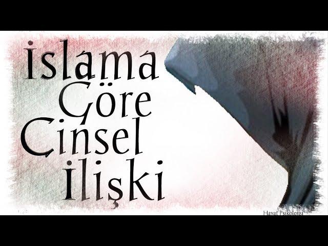 İslama Göre Cinsel İlişki Nasıl Olmalı