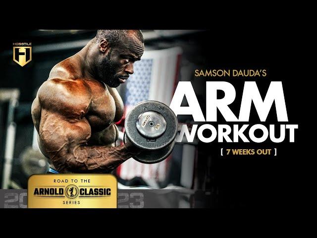 Samson Dauda's Arm Workout | 7 Weeks Out | Arnold Classic Series | HOSSTILE