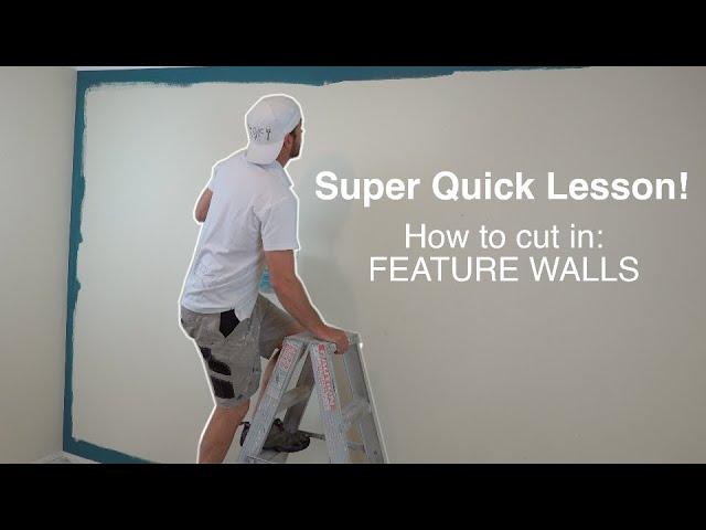 Super Quick Lesson: How to cut in feature walls.