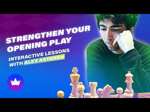 Strengthen your opening play - Interactive lessons on cochess.com with IM Alex Astaneh (3)