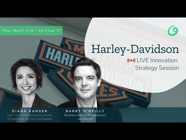 Harley-Davidson LIVE Innovation Strategy Session with Barry O'Reilly and Diana Kander