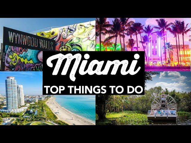 Top 10 Things to Do in Miami and Miami Beach Florida