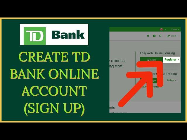 TD Bank Online Account Registration | TD Bank Online Banking Sign Up 2021