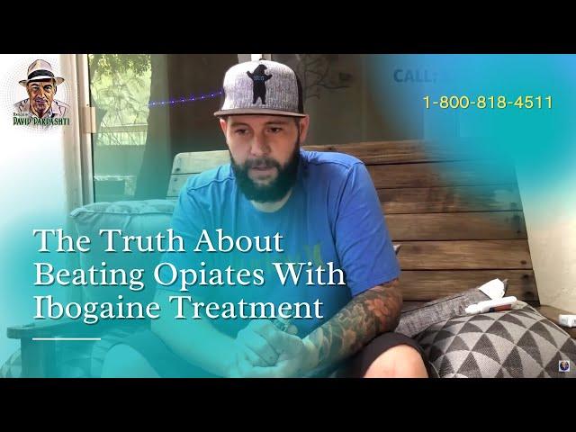 The truth about beating opiates with ibogaine treatment