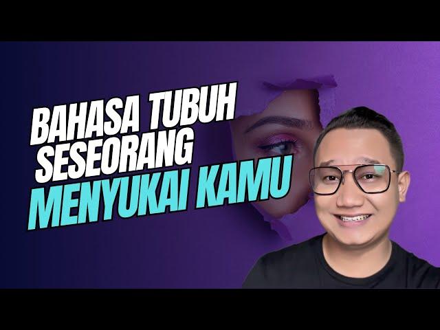 BAHASA TUBUH SESEORANG MENYUKAI KITA