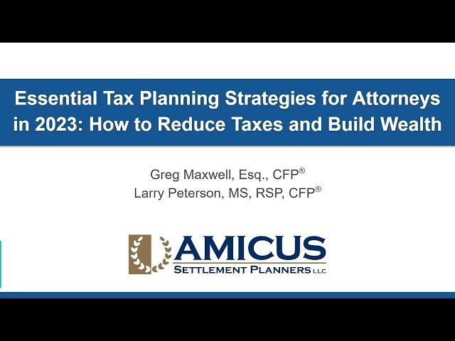 Essential Tax Planning Strategies for Attorneys in 2023: How to Reduce Taxes & Build Wealth