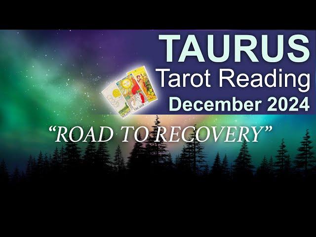 TAURUS TAROT READING "A BREAKTHROUGH: ROAD TO RECOVERY" December 2024 #taurus #december2024 #tarot