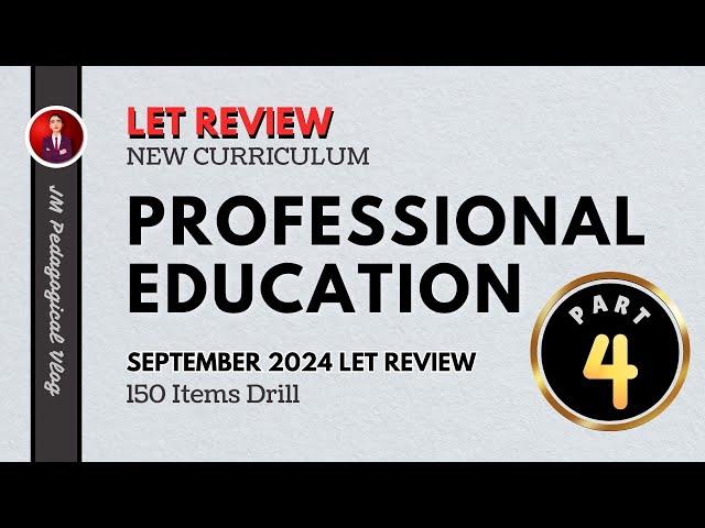 Professional Education Part 4: LET Review (Drill) 150 Items