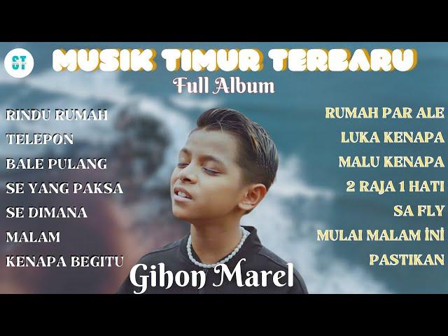 WIZZ BAKER Feat. GIHON MAREL - RINDU RUMAH (Live Peformance) |  KOMPILASI MUSIK TIMUR FULL ALBUM