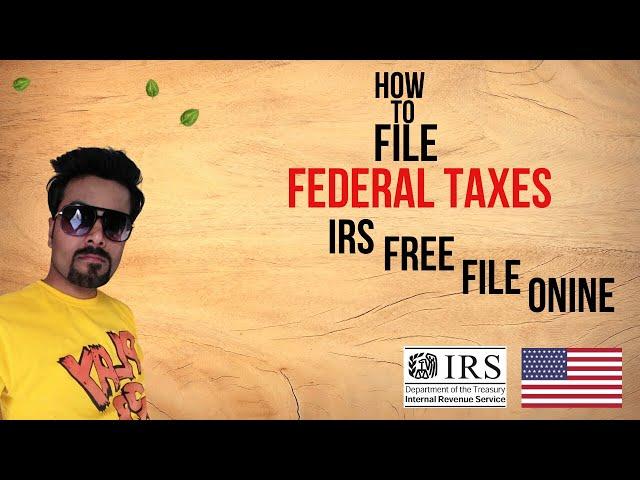 How to File Federal Taxes | IRS Free File Online