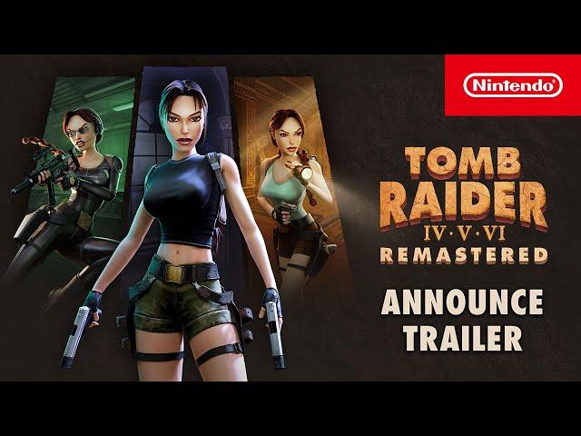 Tomb Raider IV-VI Remastered – Announce Trailer – Nintendo Switch