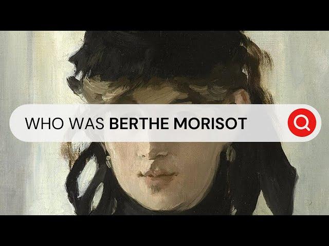 Berthe Morisot, History's Forgotten Impressionist | Behind the Masterpiece