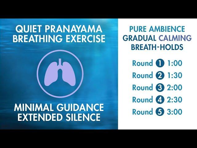 Extended Silence Pranayama - Minimal Verbal Guidance | Calming Exercise | 3 Minute Breath-Hold