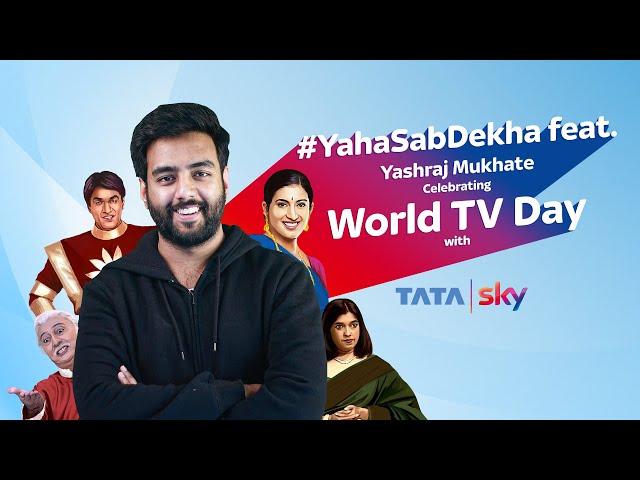 Tata Sky |  World Television Day feat. Yashraj Mukhate #YahaSabDekha