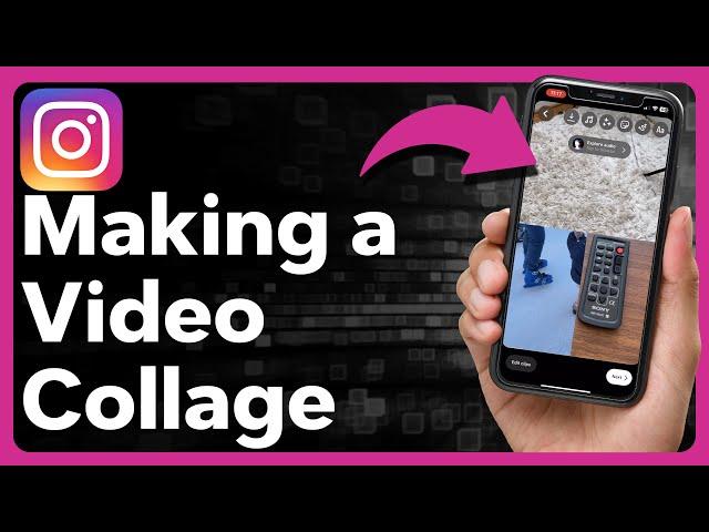 How To Make A Video Collage On Instagram