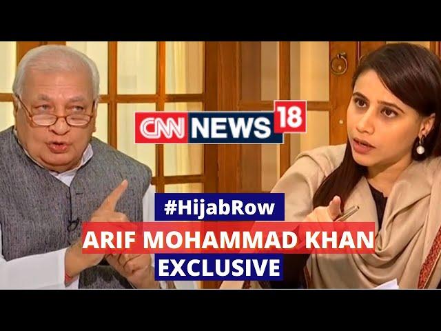 Arif Mohammad Khan Exclusive Interview | Hijab Row | Karnataka Hijab News| CNN News18 Live